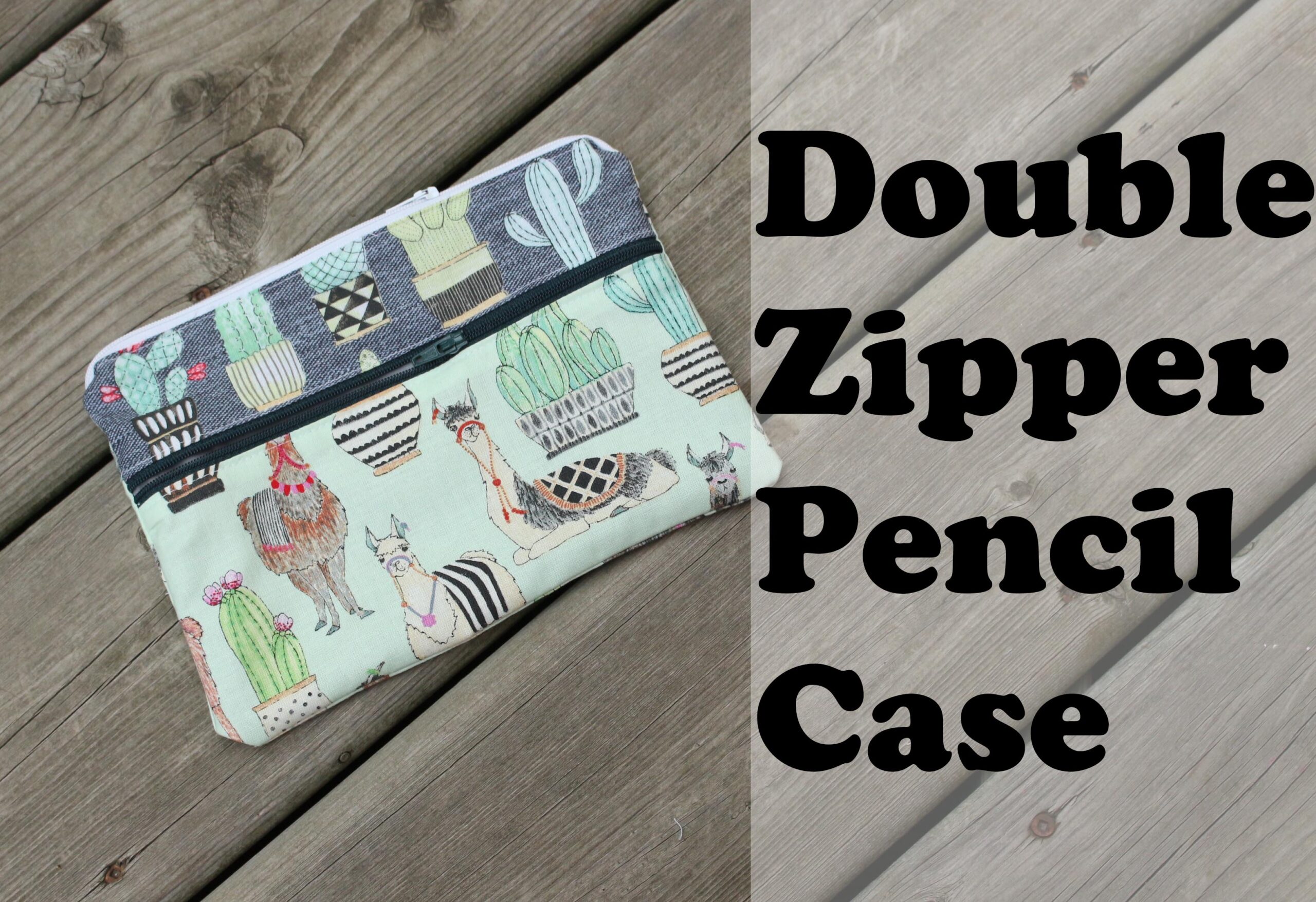 Double Zipper Pencile Case tutorial