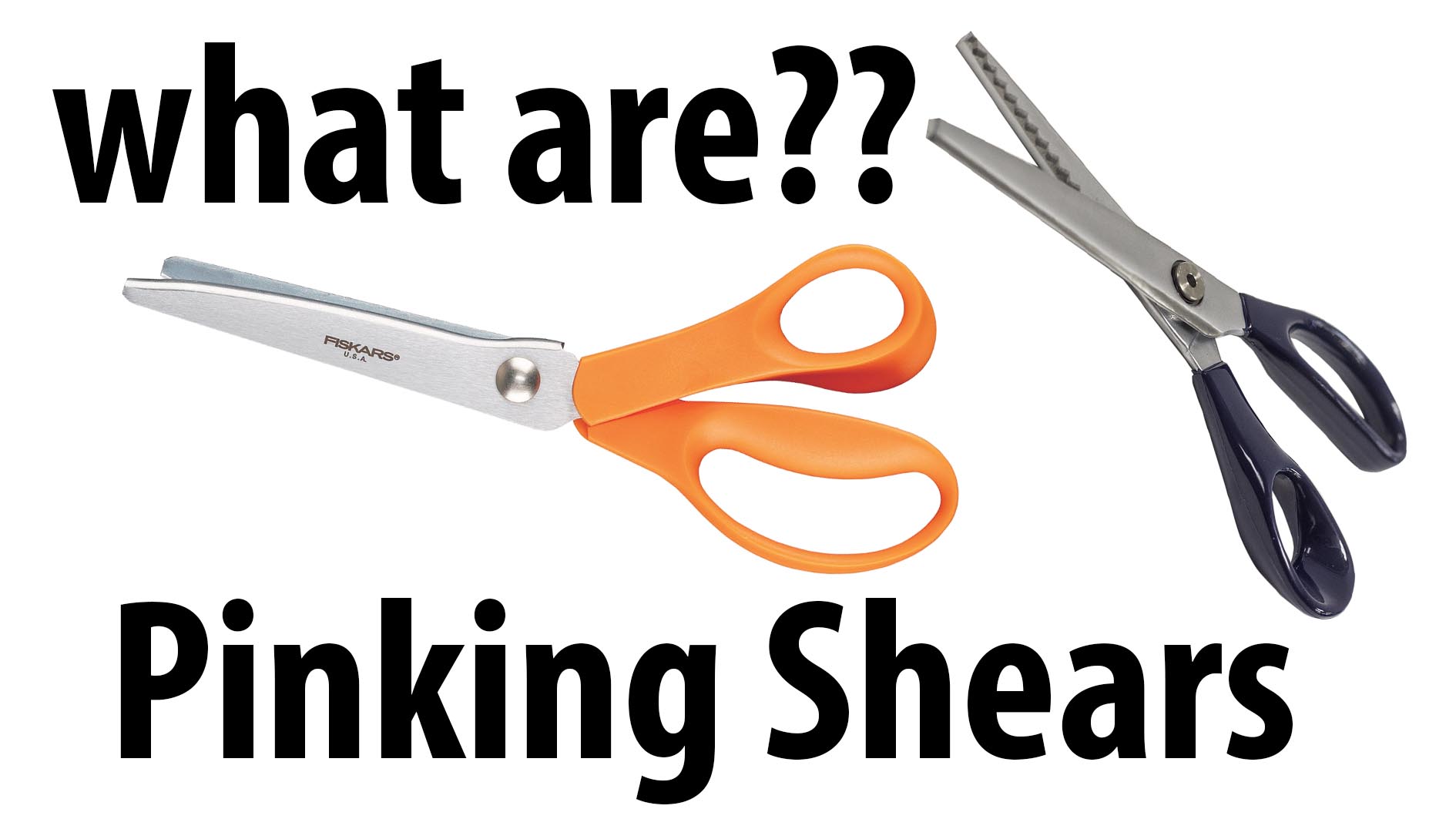 Pinking Shears what are they?
