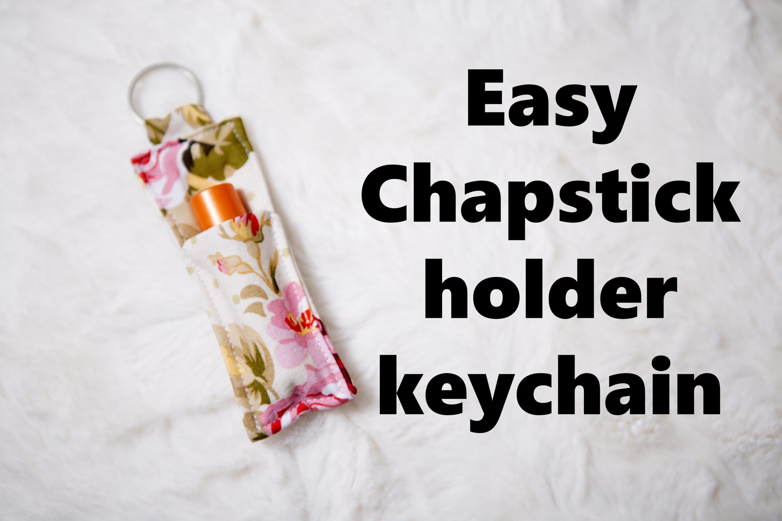 Easy Chapstick Cozy sewing tutorial