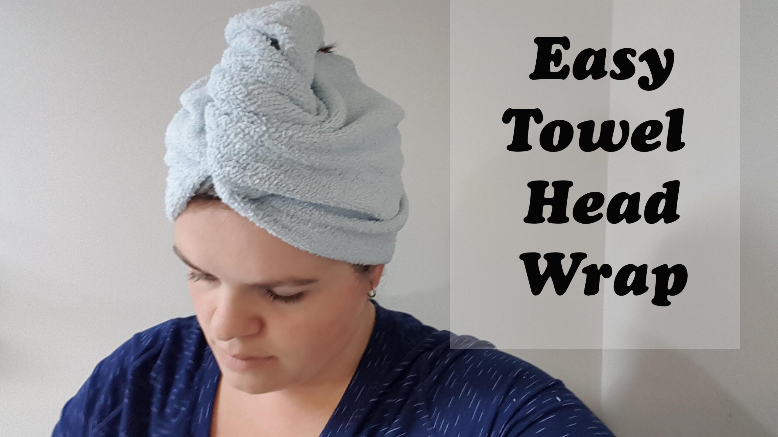 Easy towel Head Wrap