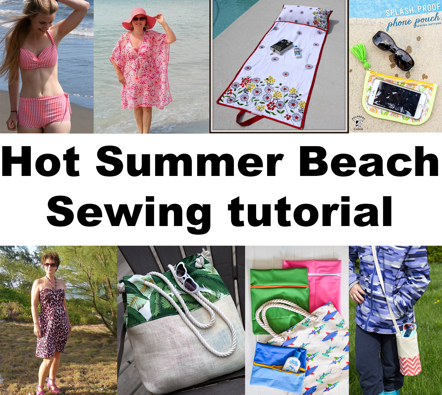 Hot!! Summer Sewing tutorials